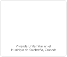 PROYECTO DE EJECUCIÓN DE EDIFICACIÓN DE 1 VIVIENDA UNIFAMILIAR EN EL MUNICIPIO DE SALOBREÑA – GRANADA.